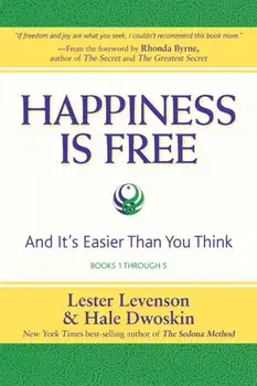Happiness Is Free: And It's Easier Than You Think, Books 1 through 5, The Greatest Secret Edition, Paperback/Lester Levenson