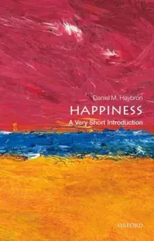 Happiness, Paperback/Daniel M. Haybron