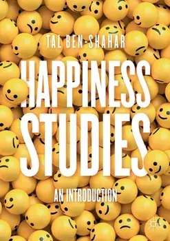 Happiness Studies: An Introduction, Paperback/Tal Ben-Shahar
