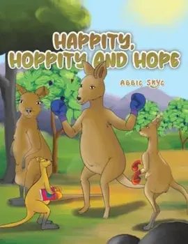 Happity, Hoppity and Hope, Paperback/Abbie Skye