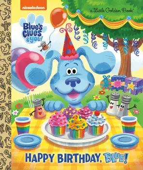 Happy Birthday, Blue! (Blue's Clues & You), Hardcover/Megan Roth
