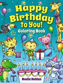 Happy Birthday to You! Coloring Book, Paperback/Noelle Dahlen