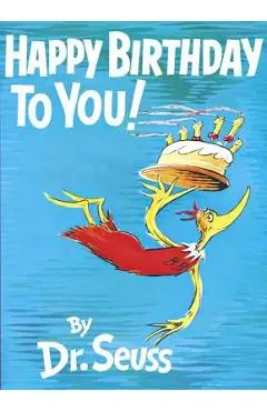 Happy Birthday to You! - Dr Seuss