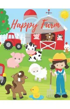 Happy Farm: baby coloring book 1 year - A Cute Farm Animal Coloring Book for Kids (Coloring Books for Kids or toddler) - Chotiwat Ohm