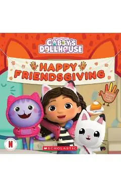 Happy Friendsgiving! (Gabby's Dollhouse Storybook) - Pamela Bobowicz