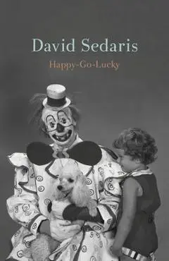 Happy-Go-Lucky - David Sedaris