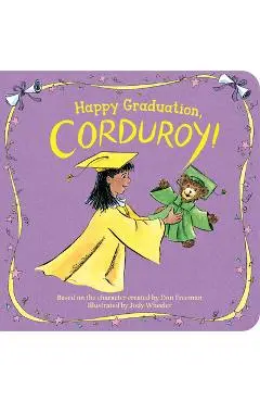 Happy Graduation, Corduroy! - Don Freeman