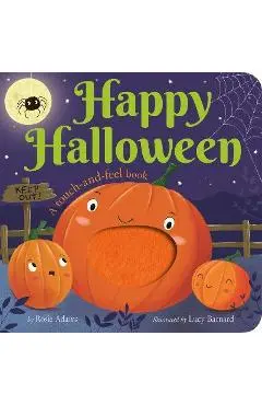 Happy Halloween: A Touch-And-Feel Book - Rosie Adams