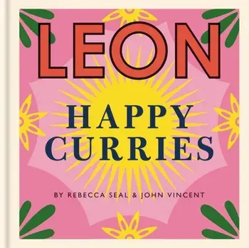 Happy Leons: Leon Happy Curries, Hardback/John Vincent