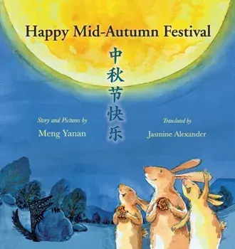 Happy Mid-Autumn Festival, Paperback/Yanan Meng