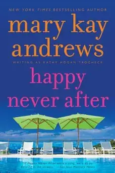 Happy Never After, Paperback/Mary Kay Andrews