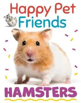 Happy Pet Friends: Hamsters. Illustrated ed, Paperback/Izzi Howell