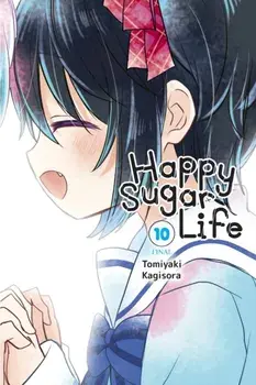 Happy Sugar Life, Vol. 10, Paperback/Tomiyaki Kagisora