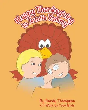 Happy Thanksgiving to Auntie Yammy, Paperback/Sandra Heitmeier Thompson