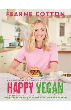 Happy Vegan - Fearne Cotton