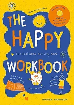 Happy Workbook. The Feel-Good Activity Book, Paperback/Imogen Harrison
