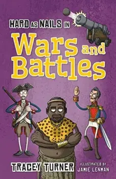 Hard as Nails in Wars and Battles, Paperback/Tracey Turner