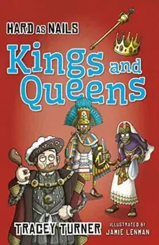 Hard as Nails Kings and Queens, Paperback/Tracey Turner