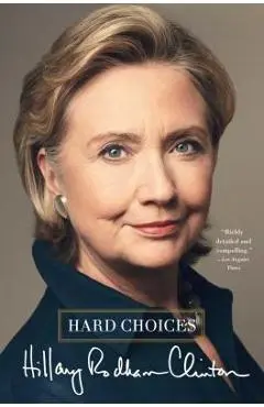 Hard Choices - Hillary Rodham Clinton