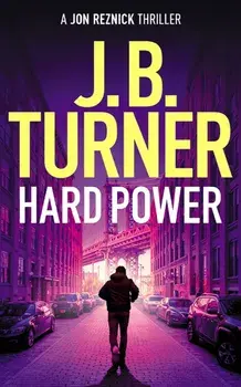Hard Power, Paperback/J. B. Turner