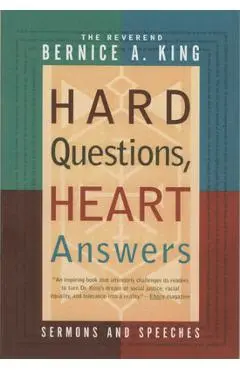 Hard Questions, Heart Answers: Sermons and Speeches - Bernice A. King