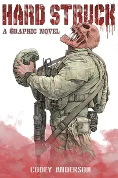 Hard Struck, A Graphic Novel, Hardcover/Codey Anderson