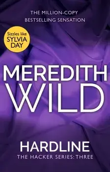 Hardline. (The Hacker Series, Book 3), Paperback/Meredith Wild