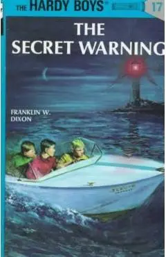 Hardy Boys 17: The Secret Warning - Franklin W. Dixon