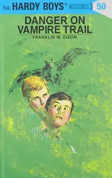 Hardy Boys 50: Danger on Vampire Trail, Hardcover/Franklin W. Dixon