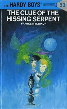 Hardy Boys 53: The Clue of the Hissing Serpent, Hardcover/Franklin W. Dixon