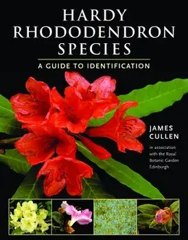 Hardy Rhododendron Species: A Guide to Identification, Paperback/James Cullen