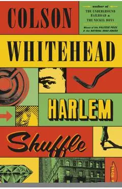 Harlem Shuffle - Colson Whitehead