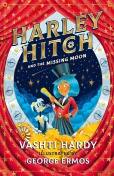 Harley Hitch and the Missing Moon, Paperback/Vashti Hardy