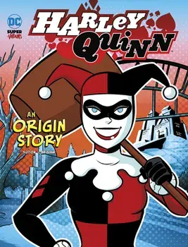 Harley Quinn: An Origin Story, Paperback/Laurie S. Sutton