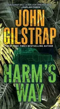 Harm's Way, Paperback/John Gilstrap