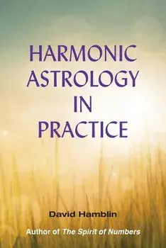 Harmonic Astrology in Practice, Paperback/David Hamblin