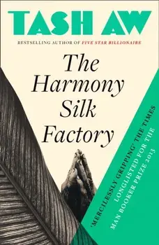 Harmony Silk Factory, Paperback/Tash Aw