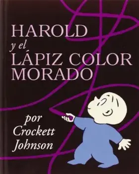 Harold and the Purple Crayon (Spanish Edition): Harold y El Lapiz Color Morado, Paperback/Crockett Johnson