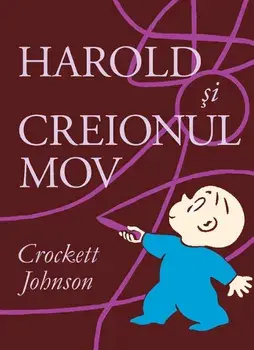 Harold si creionul mov/Crockett Johnson