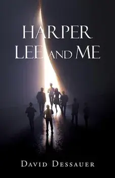 Harper Lee and Me, Paperback/David Dessauer