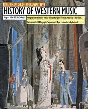 HarperCollins College Outline History of Western Music, Paperback/Hugh M. Miller