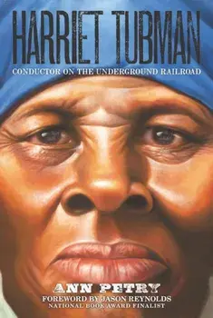 Harriet Tubman: Conductor on the Underground Railroad, Paperback/Ann Petry