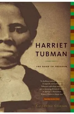 Harriet Tubman: The Road to Freedom - Catherine Clinton