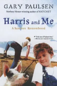 Harris and Me: A Summer Remembered, Paperback/Gary Paulsen