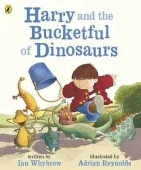 Harry and the Bucketful of Dinosaurs, Paperback/Ian Whybrow