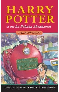 Harry Potter a me ka Pōhaku Akeakamai: Harry Potter and the Philosopher's Stone in Hawaiian - J. K. Rowling