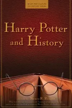 Harry Potter and History, Paperback/Nancy R. Reagin