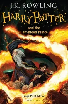 Harry Potter and the Half-Blood Prince, Hardback/J. K. Rowling