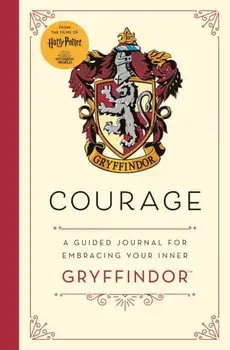 Harry Potter: Courage. A guided journal for cultivating your inner Gryffindor, Hardback/***