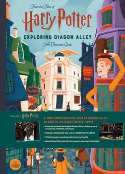 Harry Potter: Exploring Diagon Alley. An Illustrated Guide, Hardback/Studio Muti